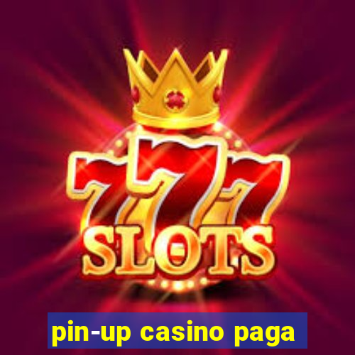 pin-up casino paga