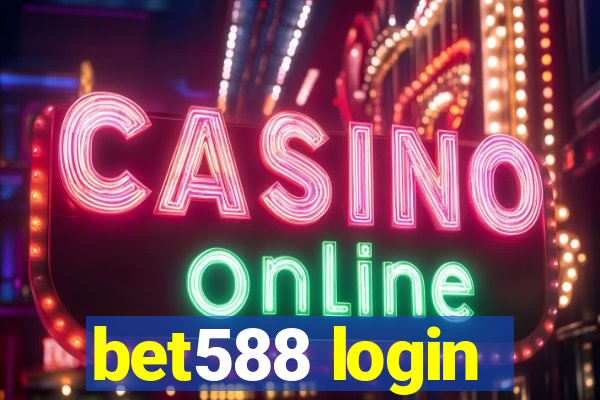 bet588 login