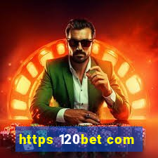 https 120bet com