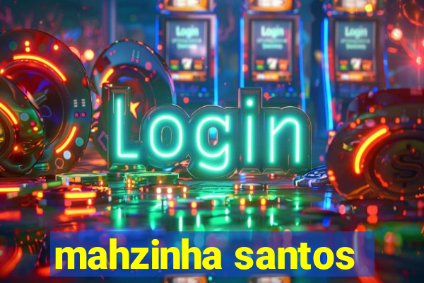 mahzinha santos
