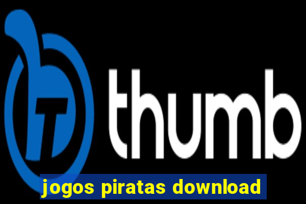jogos piratas download