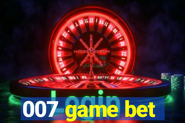 007 game bet
