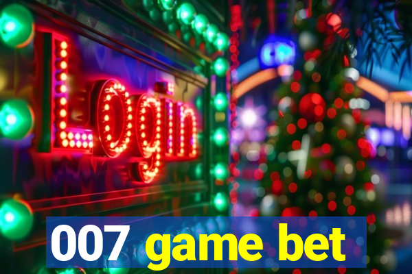 007 game bet