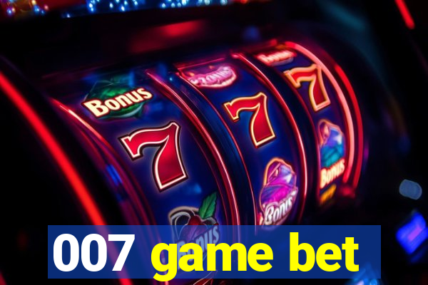 007 game bet