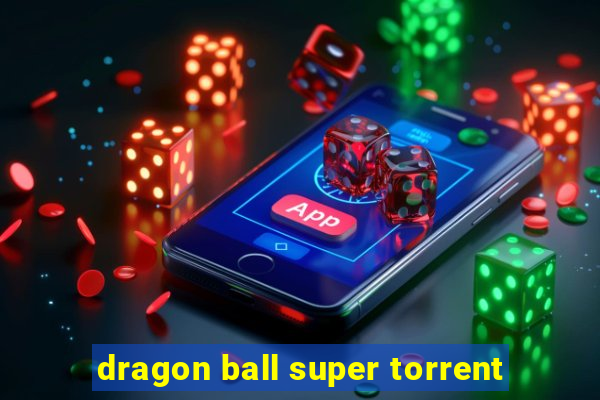 dragon ball super torrent