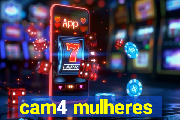 cam4 mulheres
