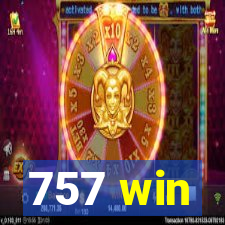757 win