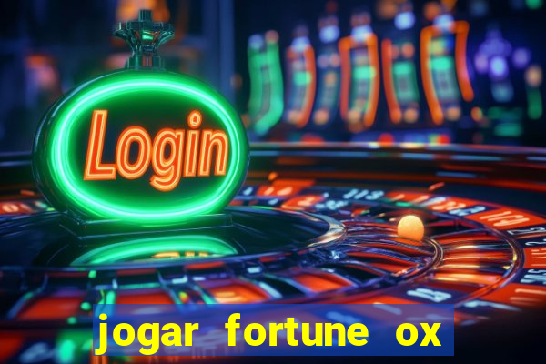 jogar fortune ox demo gratis