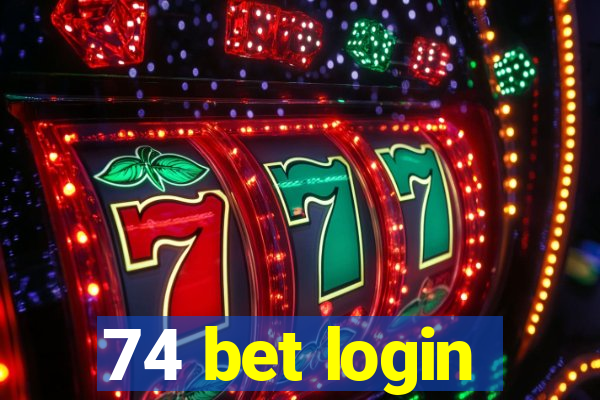 74 bet login