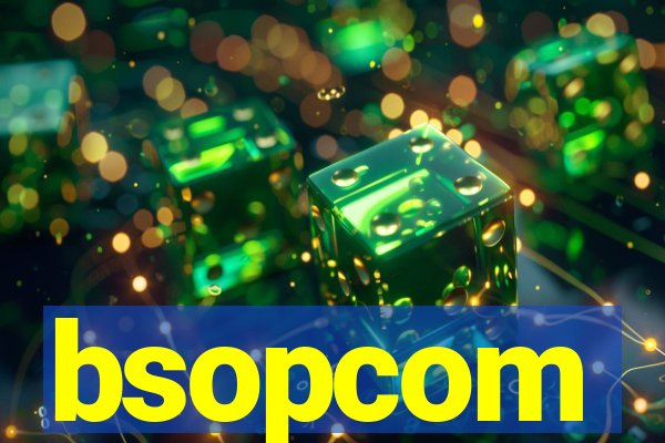 bsopcom