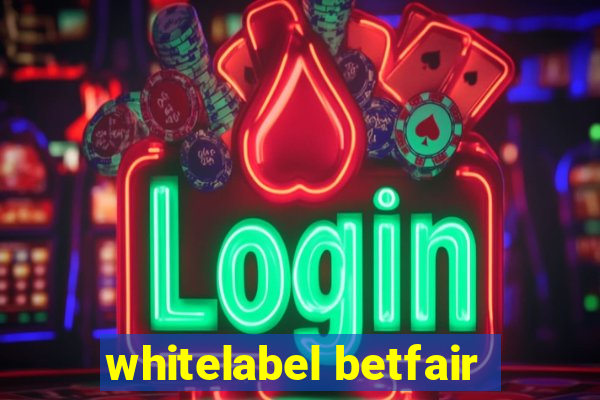 whitelabel betfair