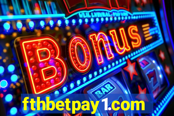 fthbetpay1.com
