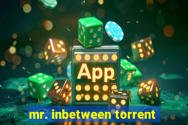 mr. inbetween torrent