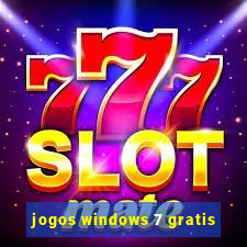 jogos windows 7 gratis