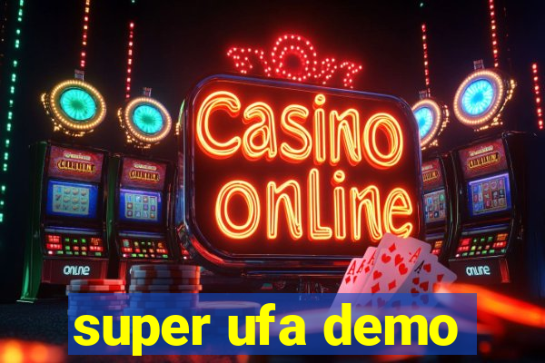 super ufa demo