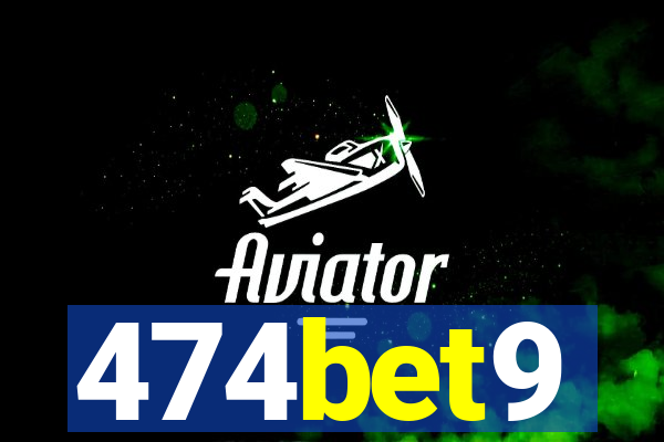 474bet9