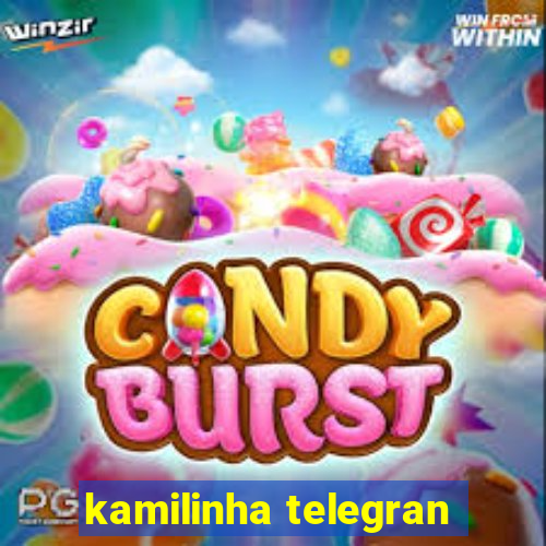 kamilinha telegran