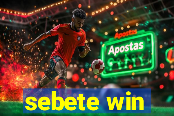 sebete win