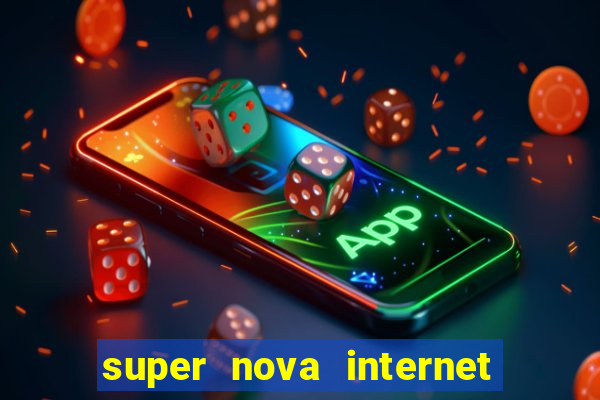 super nova internet 2 via boleto