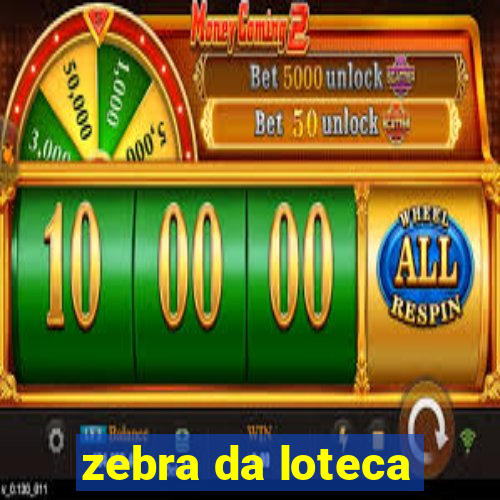 zebra da loteca