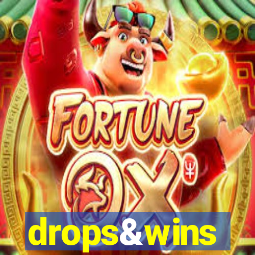drops&wins