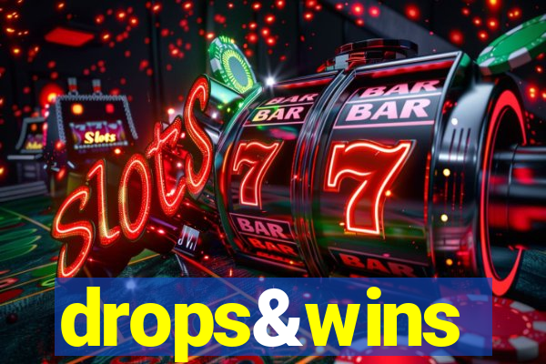 drops&wins