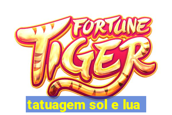 tatuagem sol e lua
