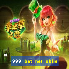 999 bet net obile conferir bilete