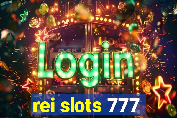 rei slots 777