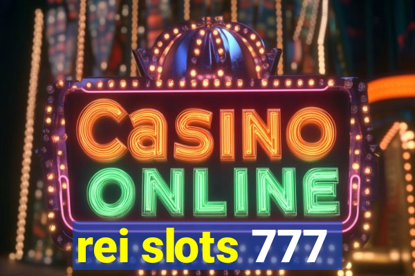 rei slots 777