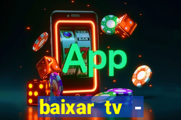 baixar tv - futebol ao vivo