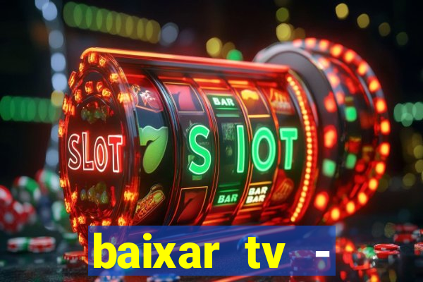 baixar tv - futebol ao vivo