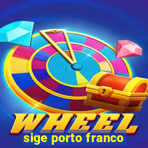 sige porto franco
