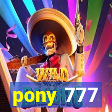 pony 777