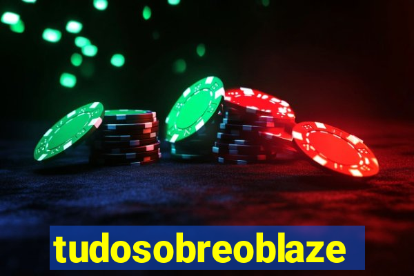 tudosobreoblaze