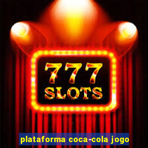 plataforma coca-cola jogo