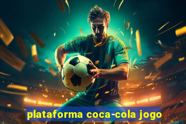 plataforma coca-cola jogo