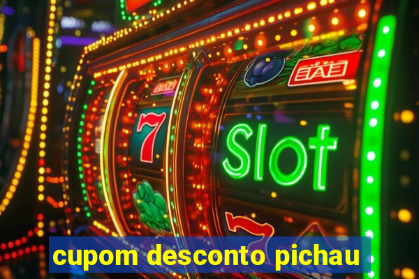 cupom desconto pichau