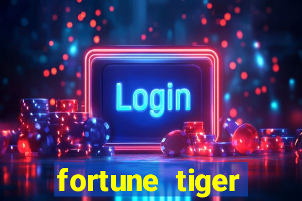 fortune tiger aposta 1 real