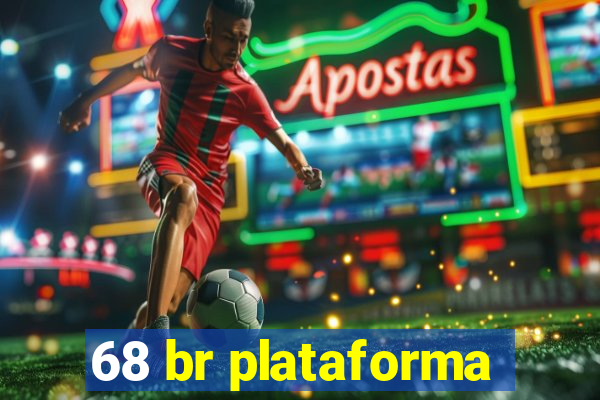 68 br plataforma