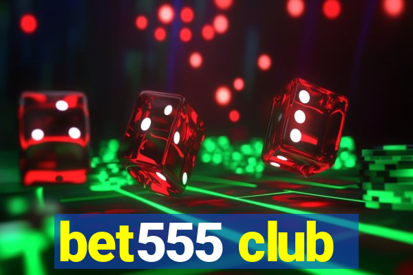bet555 club
