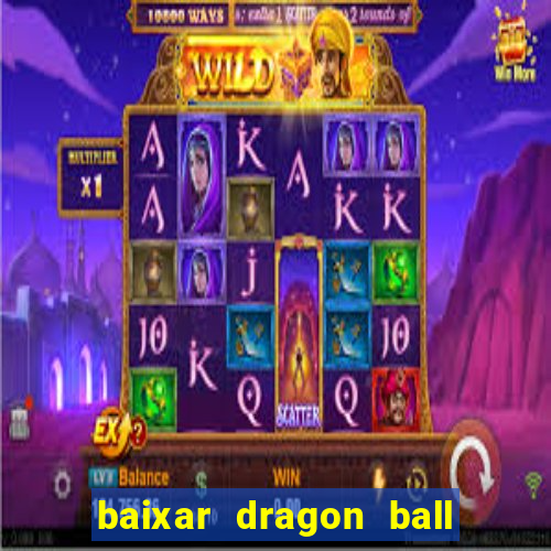 baixar dragon ball super dublado