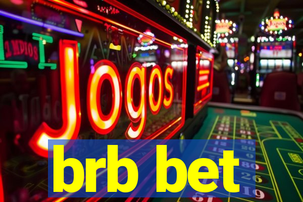 brb bet