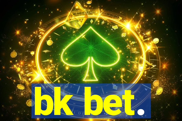 bk bet.