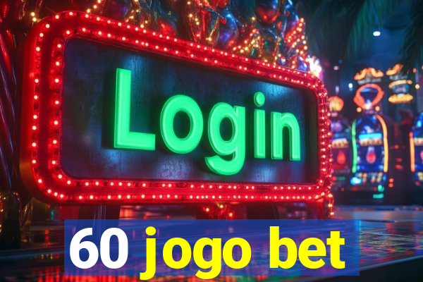 60 jogo bet