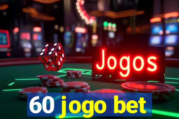 60 jogo bet
