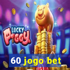 60 jogo bet