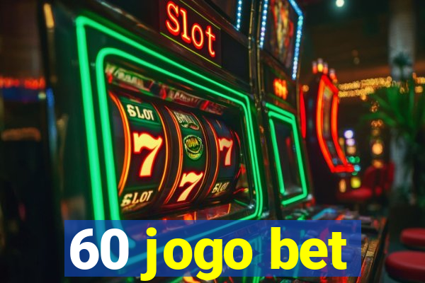 60 jogo bet
