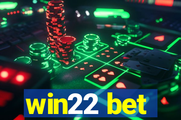 win22 bet