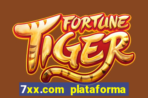 7xx.com plataforma de jogos